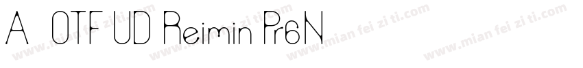 A-OTF UD Reimin Pr6N字体转换